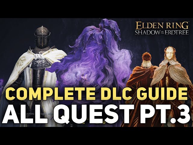 Elden Ring DLC: All Quests in Order Complete Guide Part 3 - St Trina, Final Boss Fight & Ending