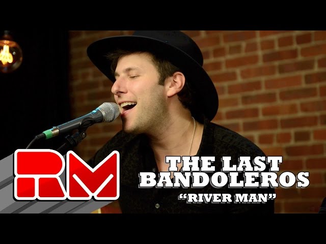 The Last Bandoleros - River Man (Official RMTV Acoustic Session)