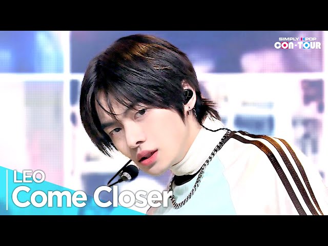 [4K] LEO(리오) - 'Come Closer' _ EP.615 | #SimplyKPopCONTOUR