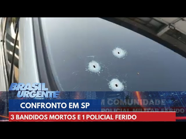 Confronto em comunidade termina com 3 bandidos mortos na Grande SP | Brasil Urgente