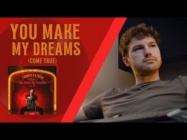 You Make My Dreams (Come True) (Hall & Oates Cover) - Tanner Patrick