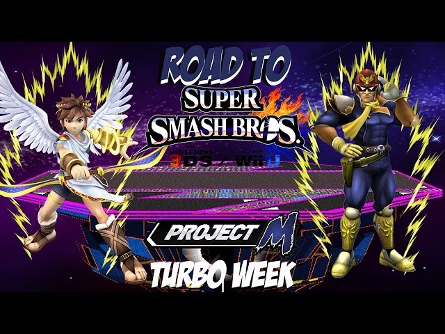 Road to Super Smash Bros.for Wii U and 3DS! [Project M: Turbo Week - Pit vs.Captain Falcon]