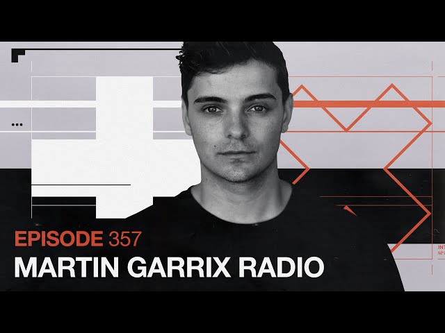 Martin Garrix Radio - Episode 357