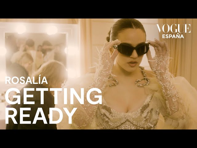 Rosalía: Así se preparó para la Met Gala de 2022 | Getting Ready | VOGUE España