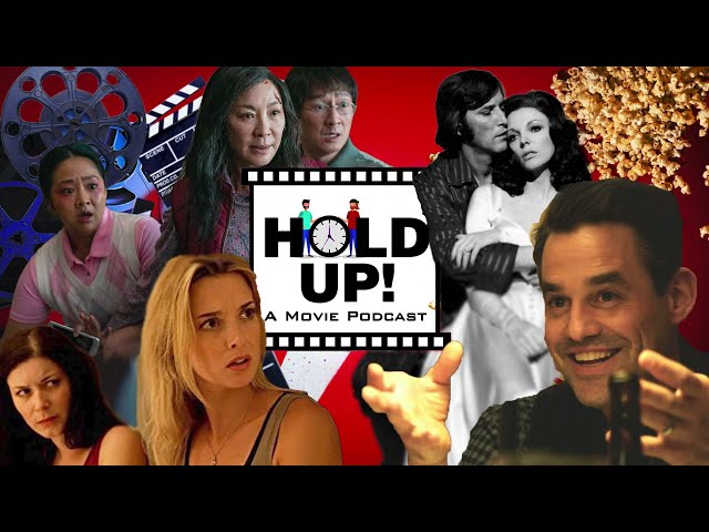Everything Everywhere All At Once (2022) - Hold Up! A Movie Podcast S1E20 - Multiverse