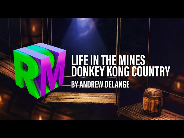 Life in the Mines - Donkey Kong Country (Arr. by Andrew De Lange)