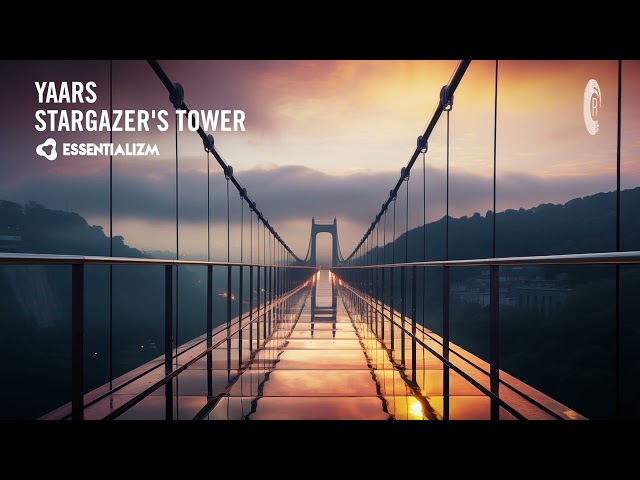 YAARS - Stargazer’s Tower [Essentializm] Extended