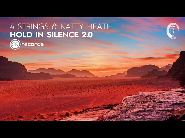 VOCAL TRANCE: 4 Strings & Katty Heath - Hold In Silence 2.0 [CRR] + LYRICS