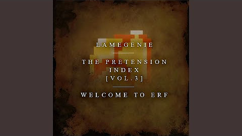 The Pretension Index, Vol. 3 - Welcome to Erf