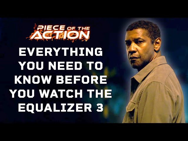 Everything You Need To Know Before You Watch The Equalizer 3 | Piece Of The Action
