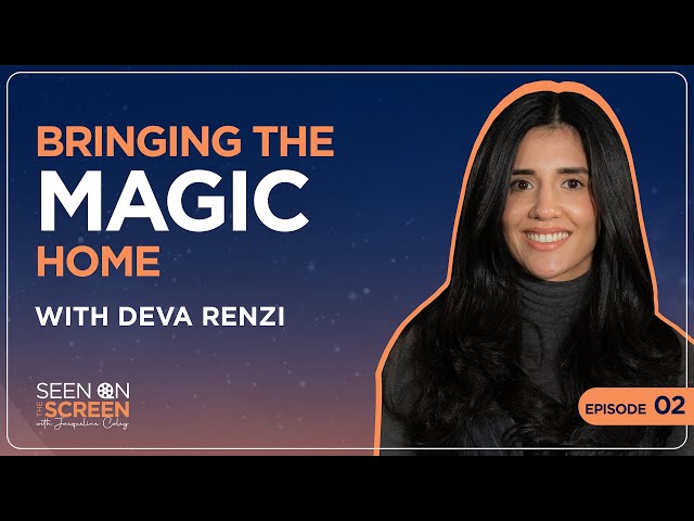 Bringing the Magic Home with Deva Renzi | Seen on the Screen with Jacqueline Coley