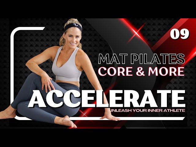 30 MINUTE FULL BODY MAT PILATES Core & More Workout (Accelerate Day #9)