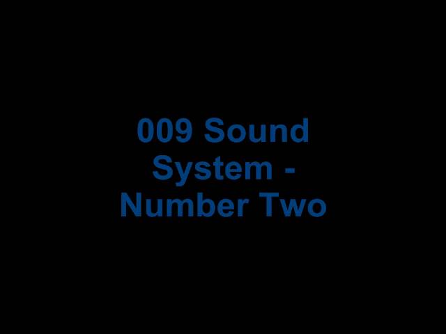 009 Sound System - Number Two
