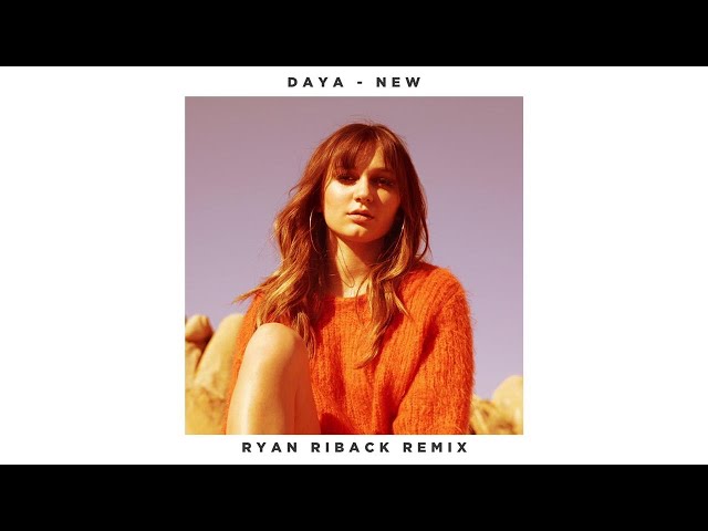 Daya - New (Ryan Riback Remix/Audio)