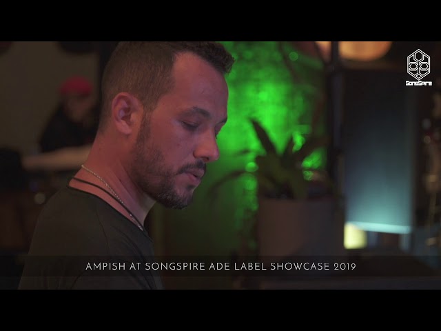 Ampish - Songspire Records ADE Showcase (17-10-2019)