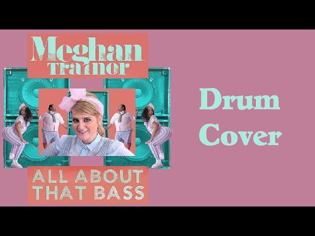 S05E05 All About that Bass Drum Cover with original audio chords and lyrics