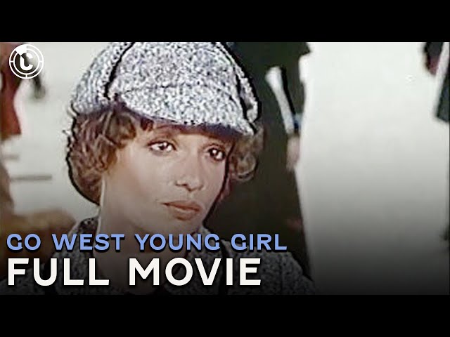 Go West, Young Girl (1978) | Full Movie | CineClips