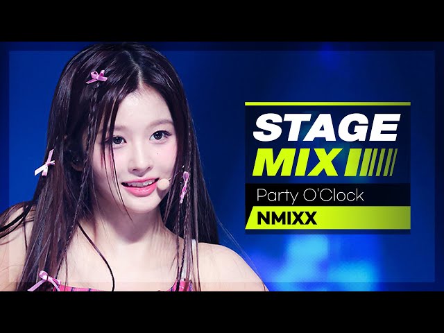 [Stage Mix] 엔믹스 - 파티어클락 (NMIXX - Party O'Clock)