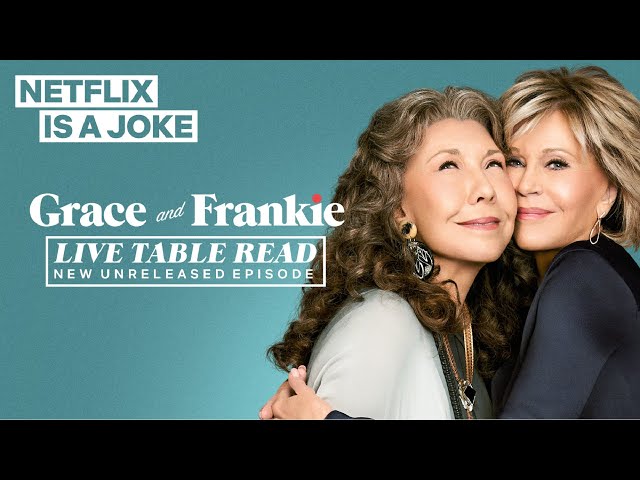 Grace and Frankie Live Table Read | Netflix Is A Joke