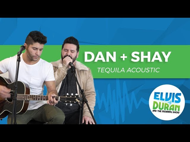 Dan + Shay - "Tequila" Acoustic | Elvis Duran Live