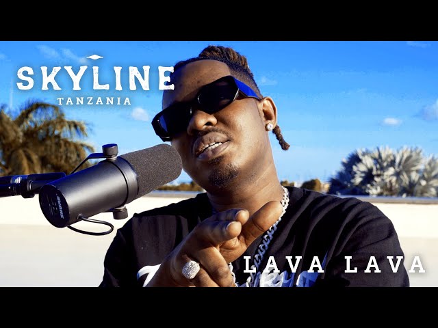 Lava Lava - SKYLINE: Tanzania (Freestyle)