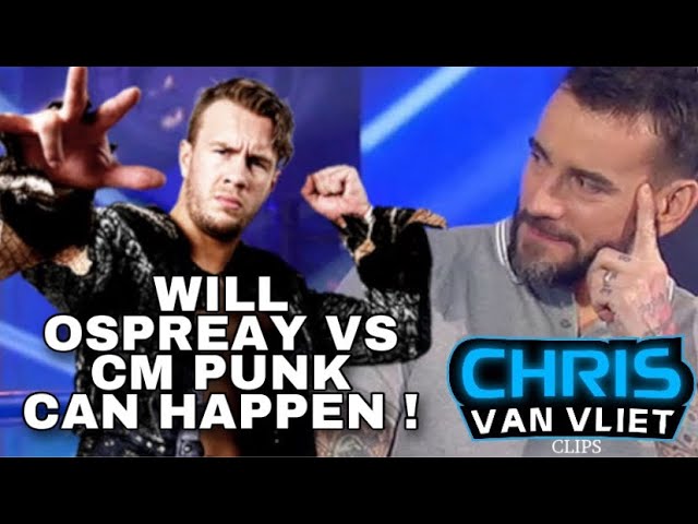 Will Ospreay wants a match with CM Punk