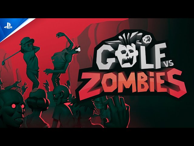 Golf vs Zombies - Launch Trailer | PS5 & PS4 Games