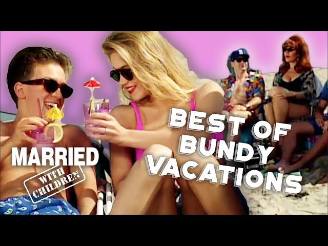 Best Of Bundy Vacations! | Married With Children