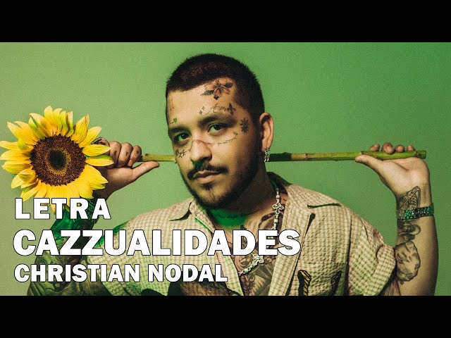 Christian Nodal - Cazzualidades Letra Oficial/Official Lyrics