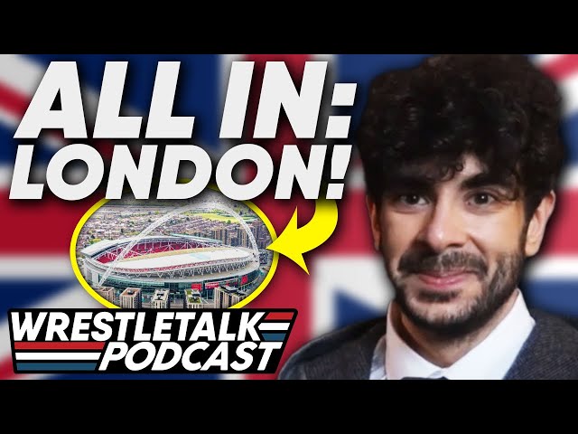 AEW Dynamite Review! ALL IN: LONDON Confirmed At Wembley! | WrestleTalk Podcast