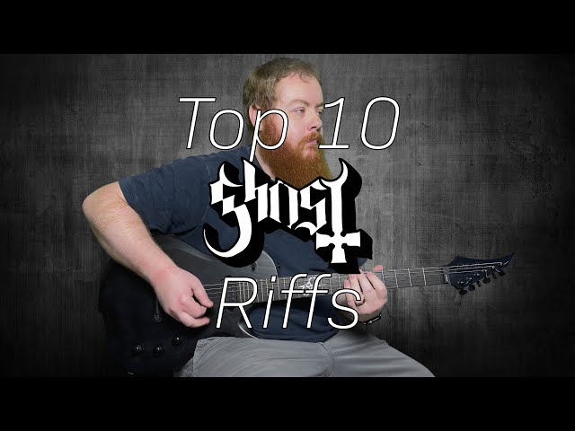 Top 10 Ghost Riffs
