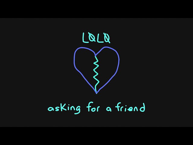 asking for a friend - LØLØ (Official Lyric Video)
