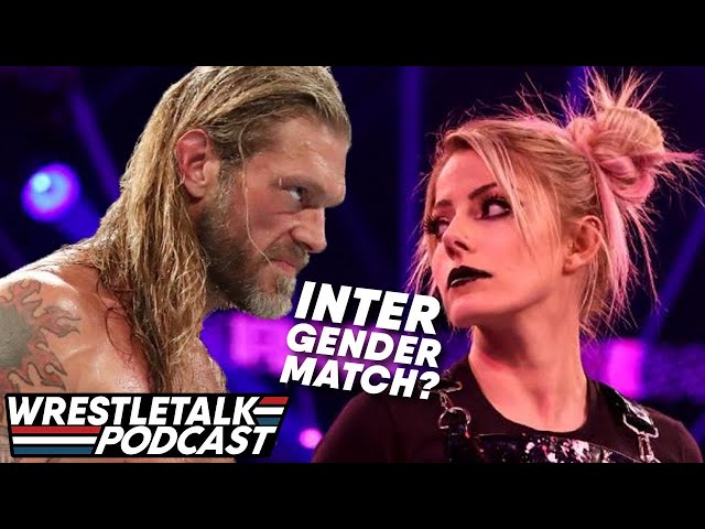 Alexa Bliss vs... EDGE in WrestleMania 37?! WWE Raw Review | WrestleTalk Podcast