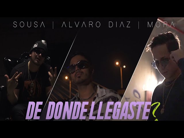 Papi Sousa ❌ Alvaro Diaz ❌ Mora - De Dónde Llegaste? [Official Video]