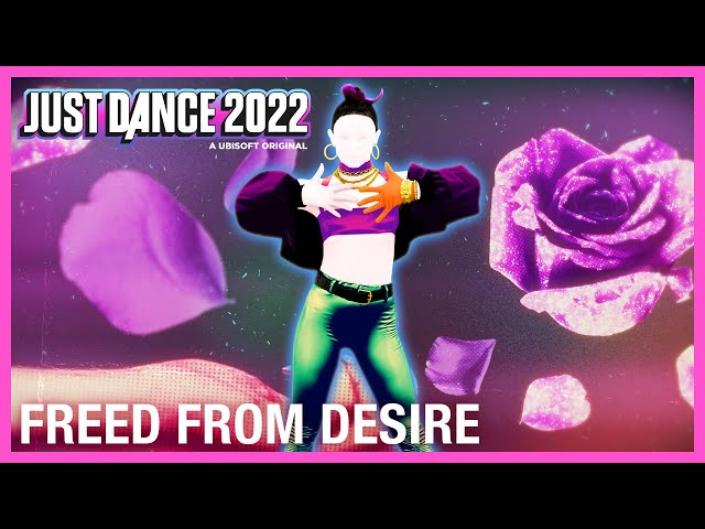Freed from Desire by GALA | Just Dance 2022 [Official]