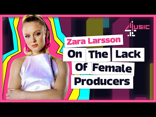 Zara Larsson On Female Representation In Music | Women In Music: The Round Up
