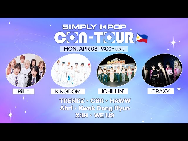 [LIVE] SIMPLY K-POP CON-TOUR (📍the philippines) | KINGDOM, Billlie, ICHILLIN', CRAXY, TRENDZ, CSR