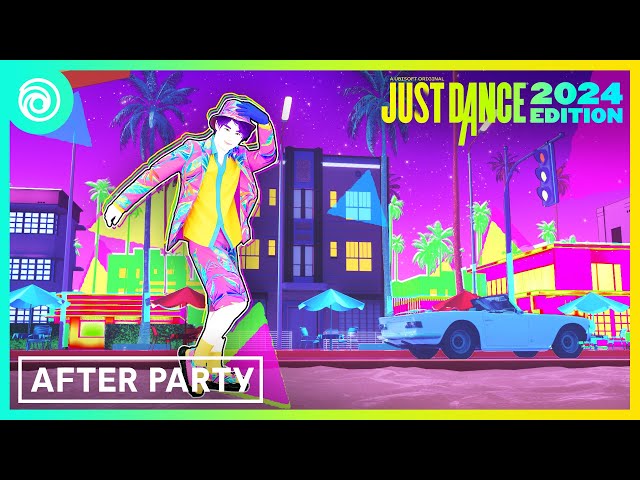 Just Dance 2024 Edition -  After Party by Banx & Ranx ft. Zach Zoya