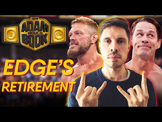 How Adam Would Book... Edge's Retirement