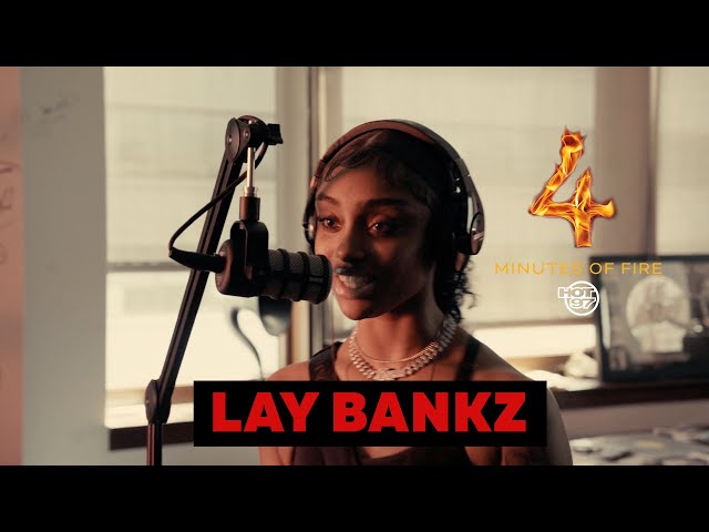 4 Minutes Of Fire: Lay Bankz