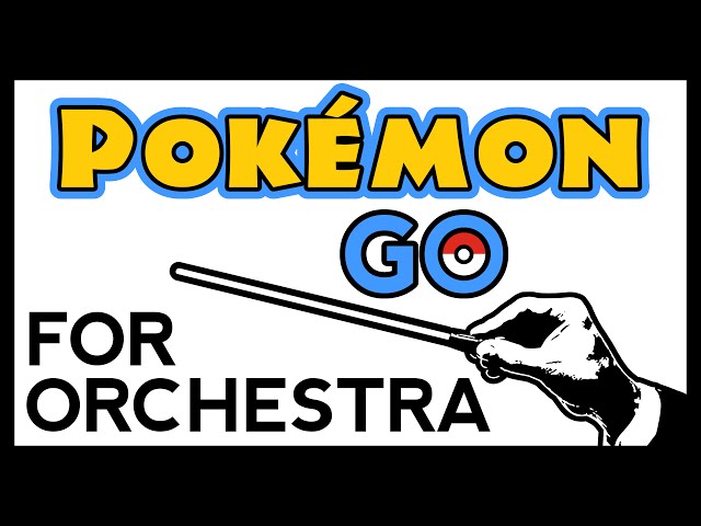 Pokemon Go 'Overworld' For Orchestra