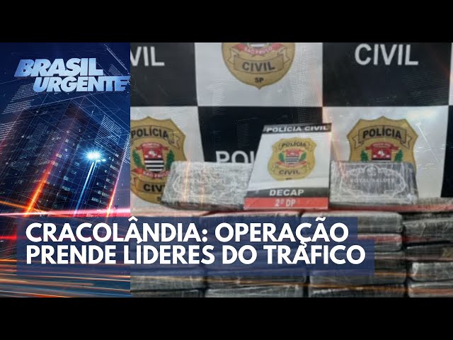 Cracolândia: operação prende líderes do tráfico | Brasil Urgente