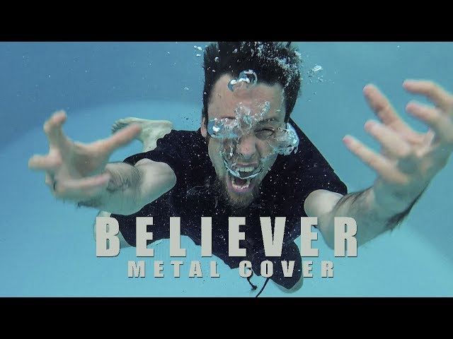 Believer (metal cover by Leo Moracchioli)