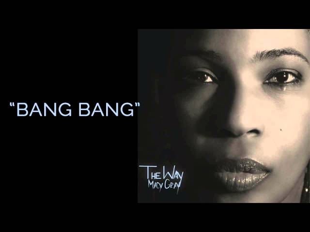 "Bang Bang" - Macy Gray