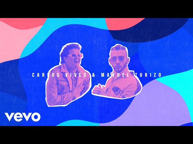 Carlos Vives, Manuel Turizo - No Te Vayas (Remix - Official Lyric Video)