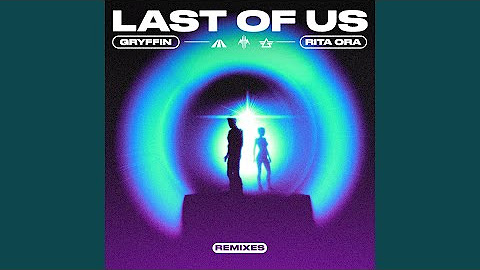 LAST OF US (Remixes)