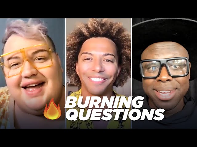 The "We're Here" Cast Answers Your Burning Questions