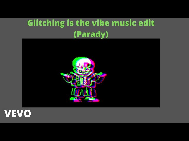 MEGALOVANIA- Glitching is the vibe