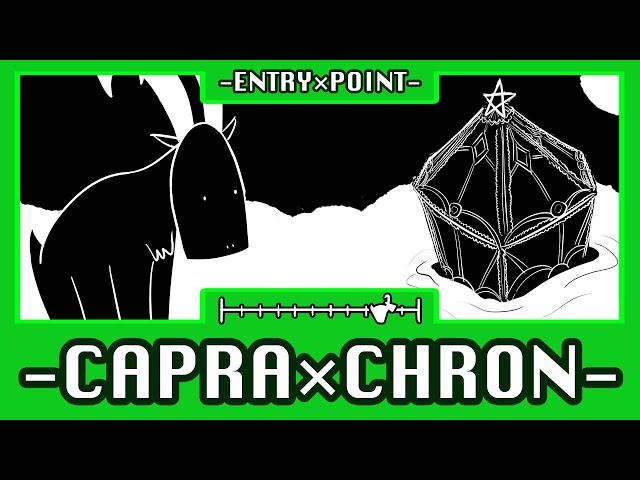 -ENTRY×POINT-::-CAPRA×CHRON-