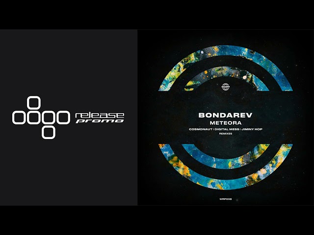 PREMIERE: Bondarev - Meteora (Cosmonaut Remix) [WARPP]